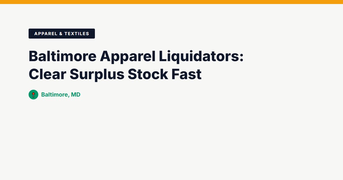 Baltimore Apparel Liquidators: Clear Surplus Stock Fast