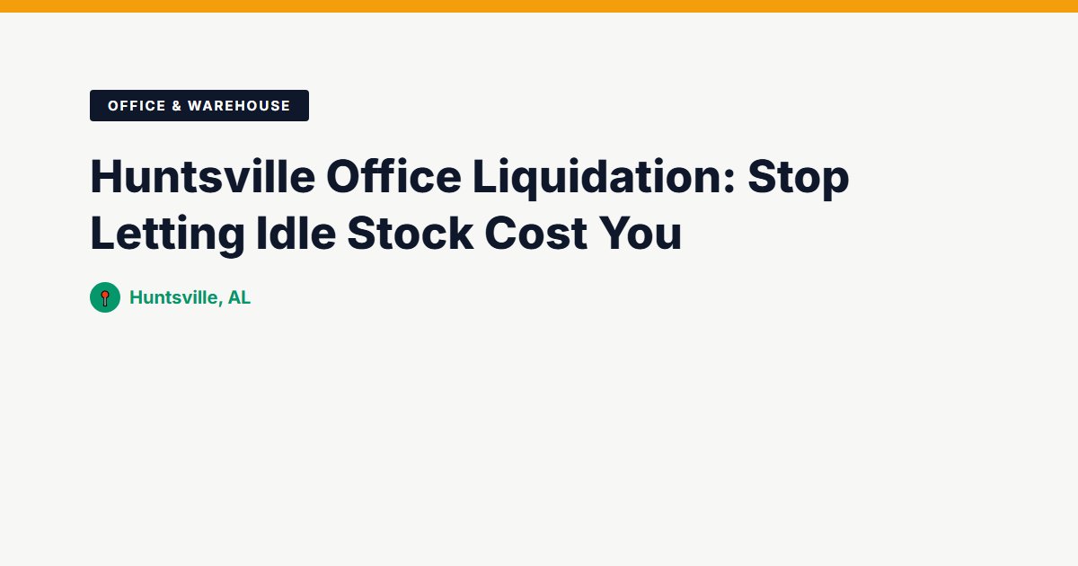 Office & Warehouse surplus stock — Huntsville, AL