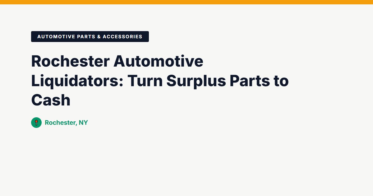 Automotive Parts & Accessories surplus stock — Rochester, NY
