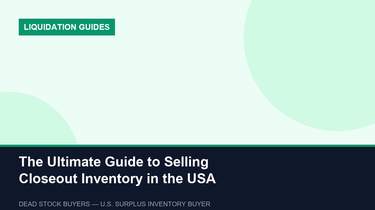 The Ultimate Guide to Selling Closeout Inventory in the USA