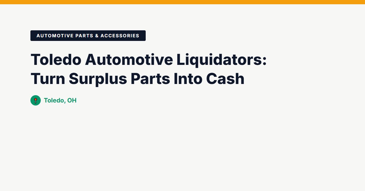 Automotive Parts & Accessories surplus stock — Toledo, OH