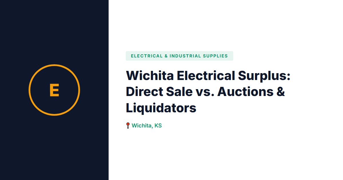 Electrical & Industrial Supplies surplus stock — Wichita, KS